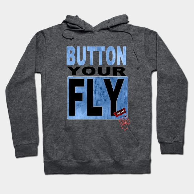 Button your fly 90s levi 501s epic throwback Hoodie by Walters Mom